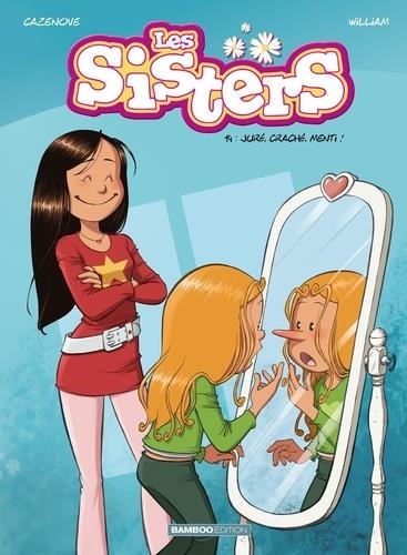 LES SISTERS - TOME 14- JURÉ, CRACHÉ, MENTI! | 9782818967362 | CAZENOVE - WILLIAM