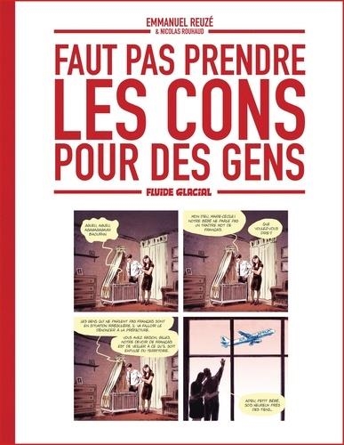 FAUT PAS PRENDRE LES CONS POUR DES GENS TOME 1 | 9782378780357 | EMMANUEL REUZÉ, NICOLAS ROUHAUD