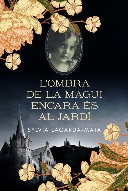 L'OMBRA DE LA MAGUI ENCARA ÉS AL JARDÍ | 9788466426008 | LAGARDA MATA, SYLVIA