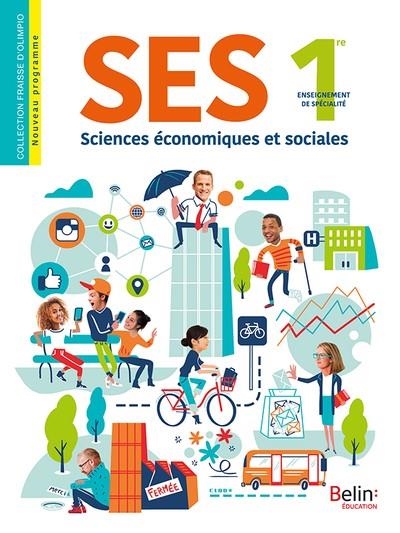 SES, SCIENCES ÉCONOMIQUES ET SOCIALES 1RE : ENSEIGNEMENT DE SPÉCIALITÉ : NOUVEAU PROGRAMME | 9791035804640