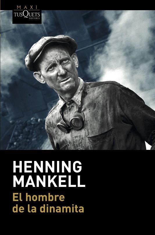 EL HOMBRE DE LA DINAMITA | 9788490667705 | MANKELL, HENNING