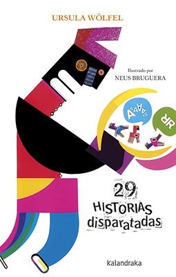 29 HISTORIAS DISPARATADAS | 9788484644989 | WÖLFEL, URSULA