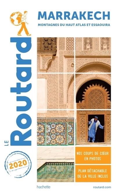 MARRAKECH, MONTAGNES DU HAUT ATLAS ET ESSAOUIRA : 2020  | 9782017068532 | PHILIPPE GLOAGUEN