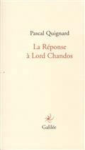 LA RÉPONSE À LORD CHANDOS | 9782718609959 | QUIGNARD, PASCAL