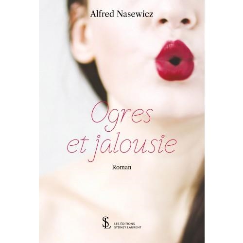 OGRES ET JALOUSIE | 9791032610022 | NASEWICZ, ALFRED