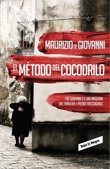 EL MÉTODO DEL COCODRILO (INSPECTOR GIUSEPPE LOJACONO 1) | 9788439726753 | DE GIOVANNI, MAURIZIO