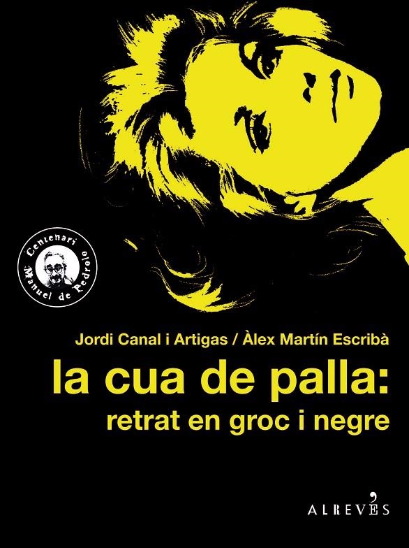 LA CUA DE PALLA: RETRAT EN GROC I NEGRE | 9788417077358 | CANAL I ARTIGAS, JORDI/MARTÍN ESCRIBÀ, ÀLEX