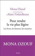 POUR RENDRE LA VIE PLUS LÉGÈRE : LES LIVRES, LES FEMMES, LES MANIÈRES | 9782234088184 | MONA OZOUF, ALAIN FINKIELKRAUT