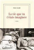 LA VIE QUE TU T'ÉTAIS IMAGINÉE | 9782072853807 | ALARD, NELLY