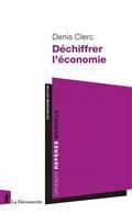 DÉCHIFFRER L'ÉCONOMIE | 9782707136305 | CLERC, DENIS