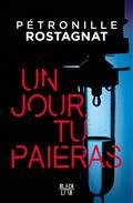 UN JOUR TU PAIERAS | 9782501138499 | ROSTAGNAT, PÉTRONILLE 