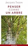 PENSER COMME UN ARBRE | 9782738151254 | TASSIN, JACQUES