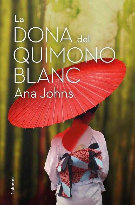 LA DONA DEL QUIMONO BLANC | 9788466426268 | JOHNS, ANA