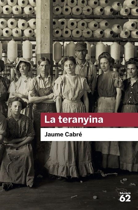 LA TERANYINA | 9788415954729 | CABRÉ, JAUME