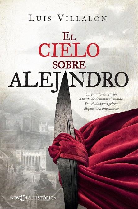 EL CIELO SOBRE ALEJANDRO | 9788491647348 | VILLALÓN CAMACHO, LUIS