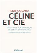 CÉLINE ET CIE. ESSAI SUR LE ROMAN FRANÇAIS DE L'ENTRE -DEUX-GUERRES | 9782072873355 | GODARD, HENRI