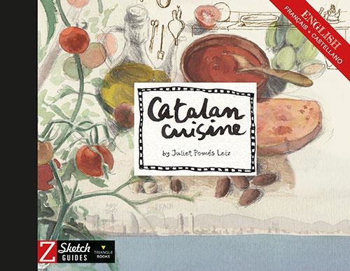 CATALAN CUISINE SKETCHGUIDE  | 9788484788836 | POMÉS LEIZ, JULIET