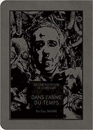 LES CHEFS-D'OEUVRE DE LOVECRAFT - DANS L'ABIME DU TEMPS | 9791032704899 | TANABE/LOVECRAFT