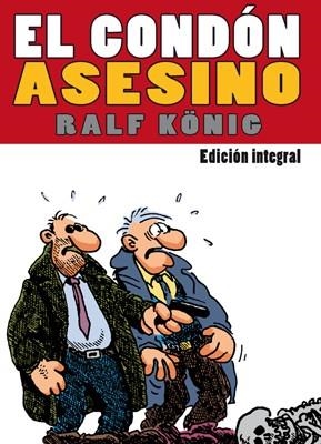 EL CONDÓN ASESINO. EDICIÓN INTEGRAL | 9788415724933 | KÖNIG, RALF