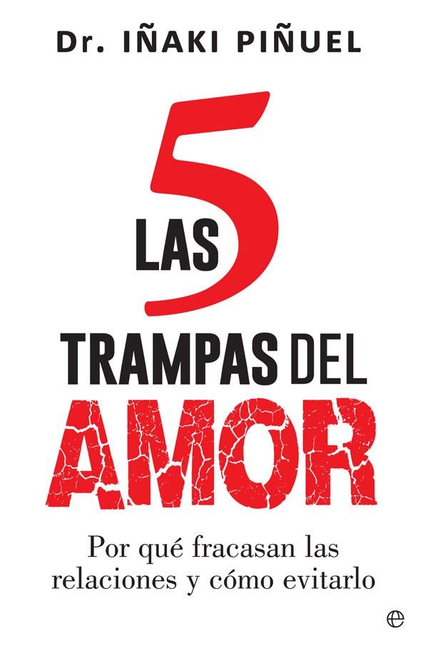 LAS 5 TRAMPAS DEL AMOR | 9788491640011 | PIÑUEL Y ZABALA, IÑAKI