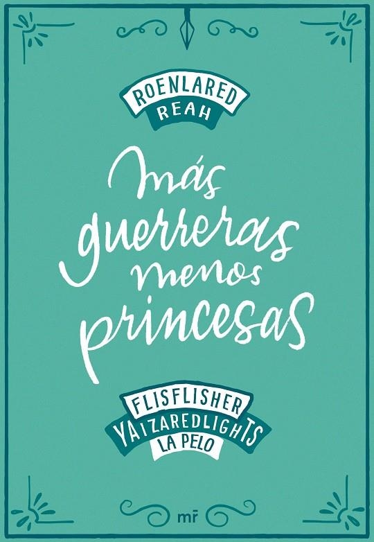 MÁS GUERRERAS, MENOS PRINCESAS | 9788427046900 | ROENLARED/REAH/FLISFLISHER/REDLIGHTS, YAIZA/LA PELO