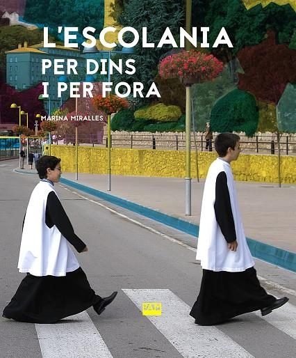 L'ESCOLANIA PER DINS I PER FORA | 9788491910992 | MIRALLES, MARINA