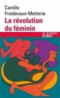 LA RÉVOLUTION DU FÉMININ | 9782072879531 | FROIDEVAUX-METTERIE, CAMILLE