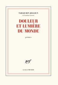 DOULEUR ET LUMIÈRE DU MONDE | 9782072847455 | TAHAR BEN JELLOUN