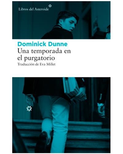 UNA TEMPORADA EN EL PURGATORIO | 9788416213894 | DUNNE, DOMINICK