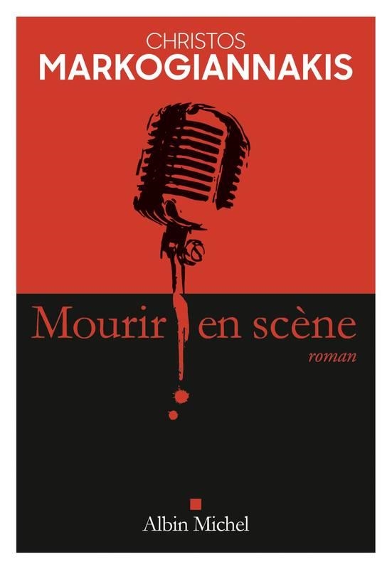 MOURIR EN SCÈNE | 9782226396457 |  CHRISTOS MARKOGIANNAKIS