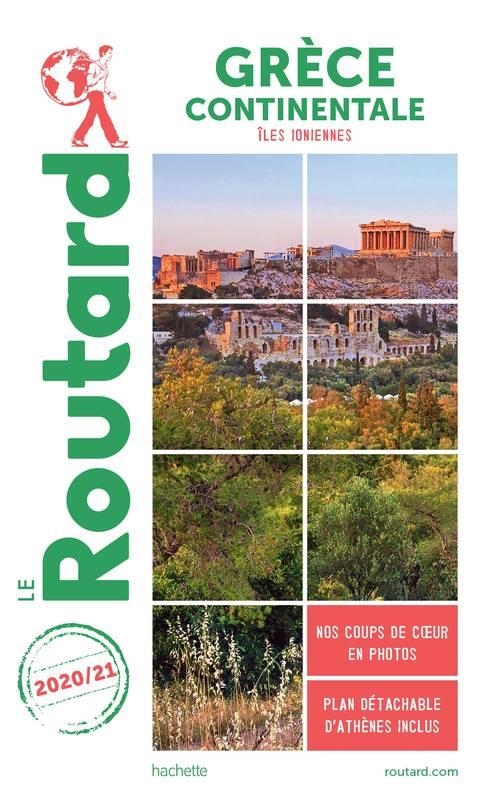 GUIDE DU ROUTARD GRÈCE CONTINENTALE 2020/21 | 9782017100911