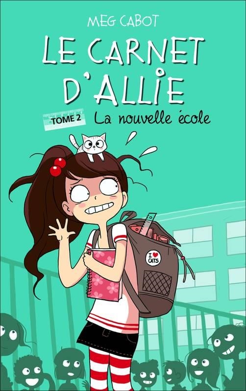 LE CARNET D'ALLIE - LA NOUVELLE ÉCOLE | 9782012015661 | MEG CABOT