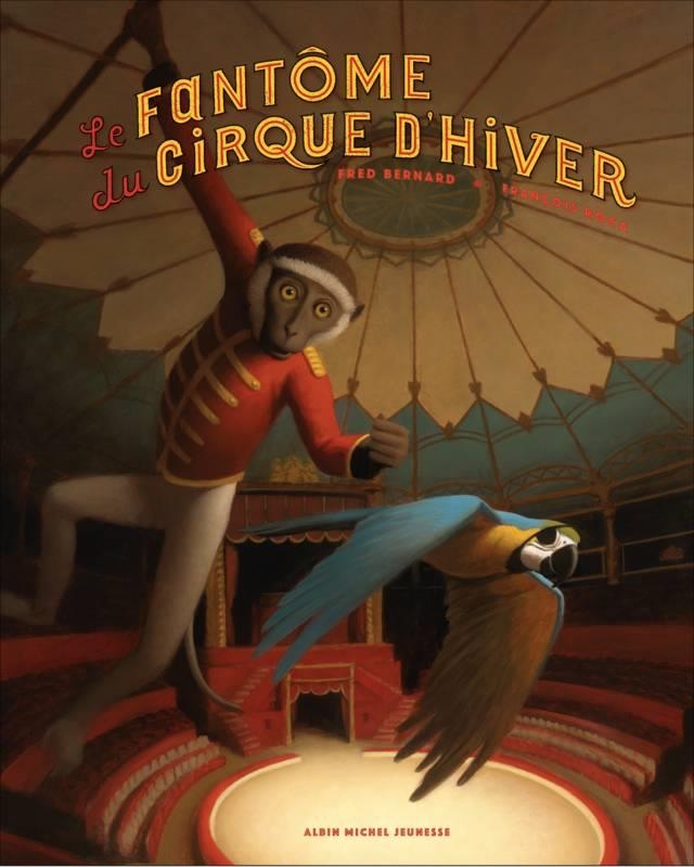 LE FANTÔME DU CIRQUE D'HIVER | 9782226328311 | FRED BERNARD