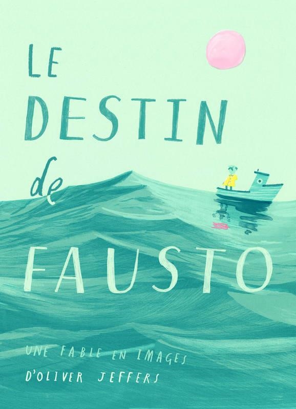 LE DESTIN DE FAUSTO - UNE FABLE EN IMAGES | 9782378880071 | JEFFERS OLIVER