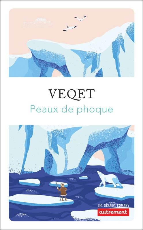 PEAUX DE PHOQUE | 9782746751385 | VALENTINA VEQET