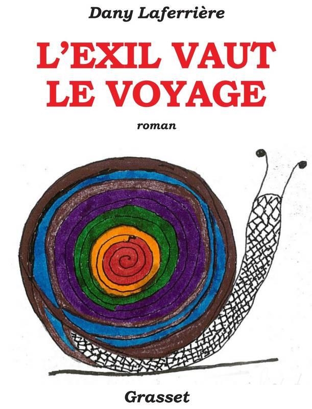 L'EXIL VAUT LE VOYAGE | 9782246858577 | DANY LAFERRIÈRE