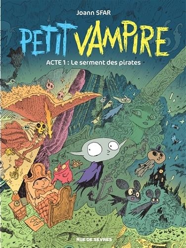 PETIT VAMPIRE, VOL. 1. LE SERMENT DES PIRATES | 9782369814689 |  SANDRINA JARDEL ET JOANN SFAR