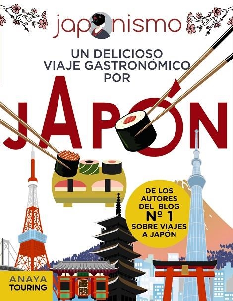 JAPONISMO. UN DELICIOSO VIAJE GASTRONÓMICO POR JAPÓN | 9788491583073 | RODRÍGUEZ GÓMEZ, LUIS ANTONIO/TOMÀS AVELLANA, LAURA