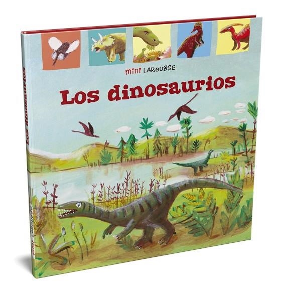 LOS DINOSAURIOS | 9788417720964 | LAROUSSE EDITORIAL