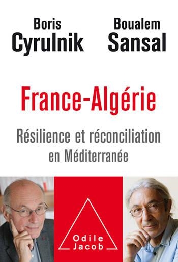 FRANCE-ALGÉRIE | 9782738151681 | BORIS CYRULNIK, BOUALEM SANSAL