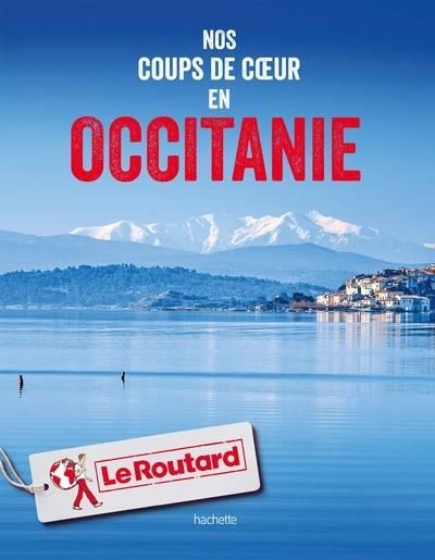 GUIDE DU ROUTARD COUPS DE COEUR EN OCCITANIE | 9782017870906