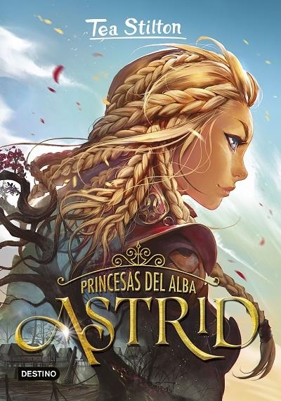 PRINCESAS DEL ALBA. ASTRID | 9788408227229 | STILTON, TEA