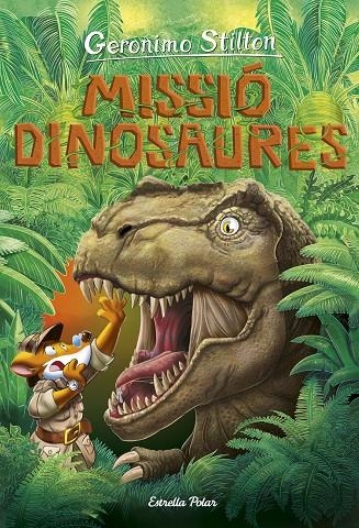 VIATGE EN EL TEMPS 11. MISSIÓ DINOSAURES | 9788418134838 | STILTON, GERONIMO