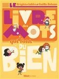 LE LIVRE DES MOTS QUI FONT DU BIEN | 9782344041109 | LABBÉ, BRIGITTE / DUHAZE, G.