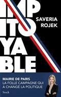 IMPITOYABLE : MAIRIE DE PARIS : LA FOLLE CAMPAGNE QUI A CHANGÉ LA POLITIQUE | 9782234088948 | ROJEK, SAVERIA