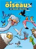 LES OISEAUX EN BD VOLUME 1 | 9782818977071 | GARRERA / SIRVENT