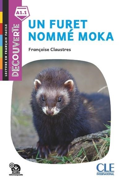 DECOUVERTE NIVEAU A1.1 - UN FURET NOMME MOKA | 9782090384734 | CLAUSTRES FRANCOISE