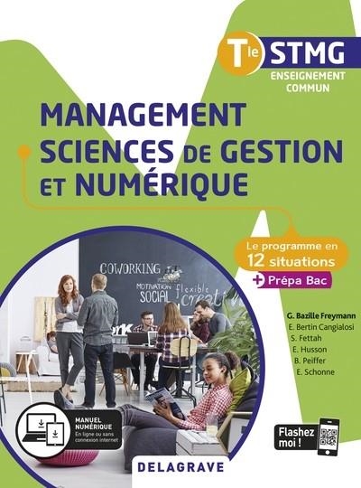 MANAGEMENT, SCIENCES DE GESTION ET NUMÉRIQUE TERMINALE STMG : LE PROGRAMME EN 12 SITUATIONS + PRÉPA BAC : ENSEIGNEMENT COMMUN | 9782206307152