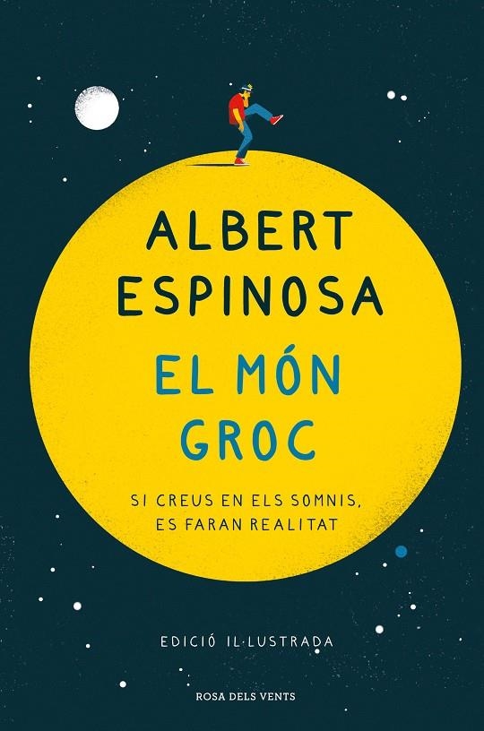 EL MÓN GROC (EDICIÓ IL·LUSTRADA) | 9788418033025 | ESPINOSA, ALBERT