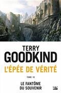 L'ÉPÉE DE VÉRITÉ, VOLUME 10, LE FANTÔME DU SOUVENIR  | 9791028104924 | GOODKIND, TERRY